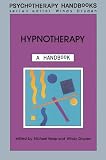 Hypnotherapy: A Handbook (Psychotherapy Handbooks)