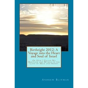 Birthright 2012: A Voyage into the Heart and Soul of Israel
