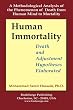 Human Immortality: Death and Adjustment Hypotheses Elaborated