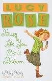 Busy Like You Can't Believe (Lucy Rose Books (Prebound))