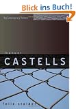 Manuel Castells: The Theory of the Network Society (Key Contemporary Thinkers)