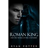 Roman King and the Armies of Fire and Light