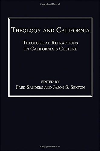 Theology and California: Theological Refractions on California's Culture