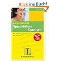 Langenscheidt Sprachf�hrer Spanisch: F�r alle wichtigen Situationen auf der Reise. Mit vereinfachter Lautschrift
