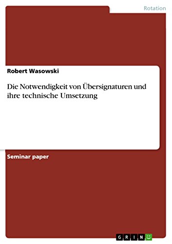 Die Notwendigkeit von Übersignaturen und ihre technische Umsetzung (German Edition)