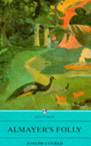 Conrad: Almayer's Folly: A Story of an Eastern River (Everyman's Library (Paper))