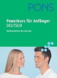 PONS Powerkurs für Anfänger. Für Anfänger und Wiedereinsteiger: PONS Powerkurs für Anfänger. Deutsch. Buch und CD: Grundwortschatz, Grammatik, Aussprache, Infos über Land und Leute