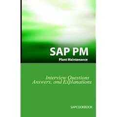 SAP PM Interview Questions, Answers, And Explanations: Sap Plant Maintenance Certification Review