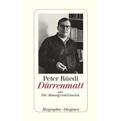 D�rrenmatt oder Die Ahnung vom Ganzen
