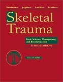 Skeletal Trauma: Basic Science, Management, and Reconstruction