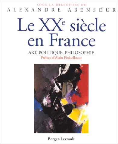20e siècle en France : art, politique, philosophie.