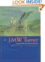 J.M.W. Turner: Romantic Painter of the Industrial Revolution