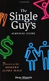 The Single Guy`s Survival Guide
