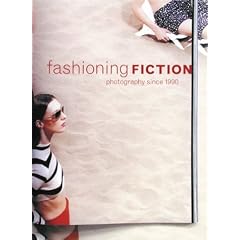 Fashioning Fiction In Photography Since 1990