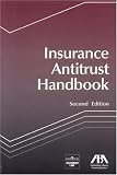Insurance Antitrust Handbook, Second Edition