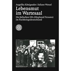 Lebensmut im Wartesaal: Die j�dischen DPs (Displaced Persons) im Nachkriegsdeutschland
