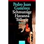 Schmutzige Havanna Trilogie: Roman