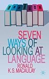 Seven ways of looking at language
