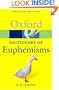 A Dictionary of Euphemisms: How Not To Say What You Mean (Oxford Paperback Reference)