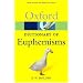 A Dictionary of Euphemisms: How Not to Say What You Mean (Oxford Paperback Reference)