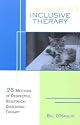 A Guide to Inclusive Therapy: 26 Methods of Respectful, Resistance-Dissolving Therapy