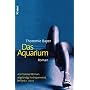 Das Aquarium: Roman