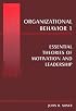 Organizational Behavior I: Essential Theories of Motivation and Leadership