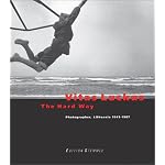 Vitas Luckus: The Hard Way: Photographer, Lithuania 1943-1987 book cover