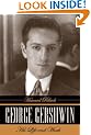 George Gershwin: His Life and Work