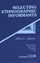Selecting Ethnographic Informants (Qualitative Research Methods)