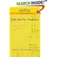The Arctic Prairies by Ernest Thompson Seton