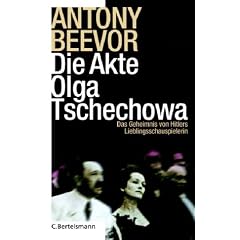 Die Akte Olga Tschechowa. Das Geheimnis von Hitlers Lieblingsschauspielerin