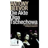 Die Akte Olga Tschechowa. Das Geheimnis von Hitlers Lieblingsschauspielerinvon "Antony Beevor"