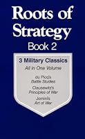 Roots of Strategy, Book 2: 3 Military Classics (Roots of Strategy)