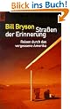 Stra�en der Erinnerung. Reisen durch das vergessene Amerika.