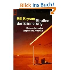 Stra�en der Erinnerung. Reisen durch das vergessene Amerika.