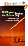 Stra�en der Erinnerung. Reisen durch das vergessene Amerika.