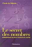 Le Secret des nombres : Connaissance de soi et �coute de l'autre