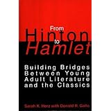from hinton to hamlet building bridges between young adult literature and the classics