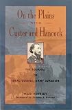 On the Plains with Custer and Hancock: The Journal of Isaac Coates, Army Surgeon