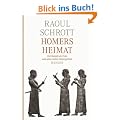 Homers Heimat. Der Kampf um Troia und seine realen Hintergr�nde