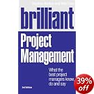 Brilliant Project Management: What the Best Project Managers Know, Do and Say (Brilliant Business) Brilliant Project Management: What the Best Project Managers Know, Do and Say (Brilliant Business)
