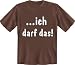 Sports : Fun-T Shirts " Ich darf das !!! " Gr&ouml;&szlig;en S - XXL