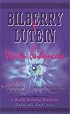 Bilberry & Lutein: The Vision Enhancers! Protect Against Cataracts, MacUlar Degeneration, Glaucoma, Retinopathy & Other Health Problems (Health lear (Health Learning Handbook)