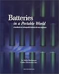 Batteries in a Portable World: A Handbook on Rechargeable Batteries for Non-Engineers, Second Edition
