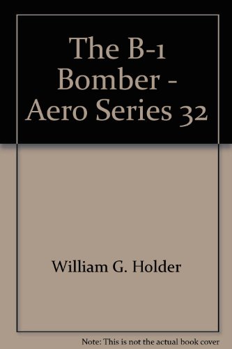 The B-1 Bomber - Aero Series 32