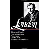 Jack London : Novels and Stories : Call of the Wild / White Fang / The Sea-Wolf / Klondike and Other Stories (Library of America)