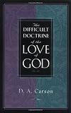 Difficult Doctrine of the Love of God