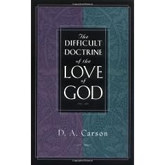 The Difficult Doctrine of the Love of God