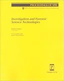 Investigation and Forensic Science Technologies: 3-4 November 1998 Boston, Massachusetts (Proceedings of Spie, Volume 3576)